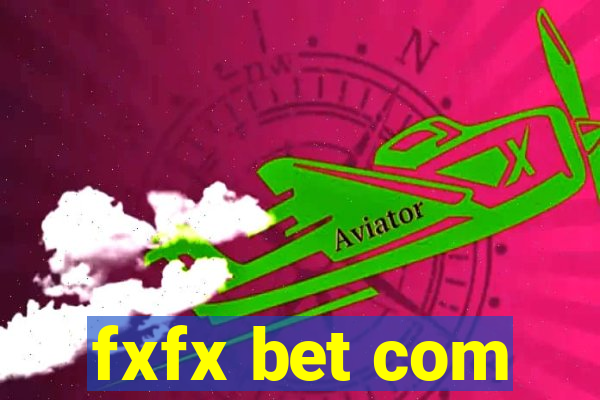 fxfx bet com